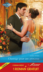 Chantage pour une princesse ; Un mariage à l'épreuve