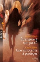 Etrangère a son passé ; Une innocente à protéger