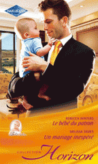 Le bébé du patron ; Un mariage inespéré