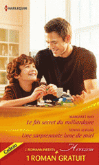 Le fils secret du milliardaire ; Une surprenante lune de miel ; Une incroyable rencontre