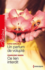 Un parfum de volupté ; Ce lien interdit