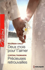 Deux mois pour t'aimer ; Précieuses retrouvailles