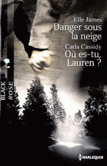 Danger sous la neige ; Où es-tu, Lauren ?