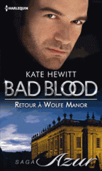 Bad Blood 
Retour à Wolfe Manor