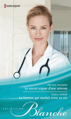 Le secret espoir d'une interne ; La femme qui voulait vivre sa vie