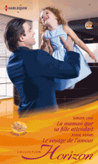 La maman que sa fille attendait ; Le voyage de l'amour