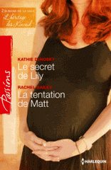 L'héritage des Kincaid 
Le secret de Lily ; La tentation de Matt