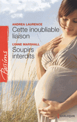 Cette inoubliable liaison ; Soupirs interdits