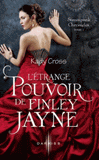 Steampunk Chronicles Tome 1
L'étrange pouvoir de Finley Jayne