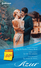 Coup de foudre à Santa Rosa ; Le bal des amants ; Le venin du doute