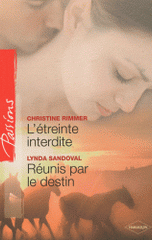 L'étreinte interdite ; Réunis par le destin