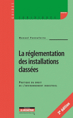 La règlementation des installations classées. Pratique du droit de l'environnement industriel
2e édition