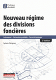 Nouveau régime des divisions foncières. Lotissement, déclaration préalable, permis d'aménager
2e édition