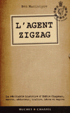 L'agent Zigzag. La véritable histoire d'Eddie Chapman, escroc, séducteur, traître, héros et espion