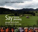 Say, femme Poussang. Peuple de la forêt, de la montagne à la plaine, au Laos