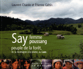 Say, femme Poussang. Peuple de la forêt, de la montagne à la plaine, au Laos