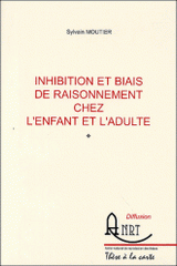 Inhibition et biais de raisonnement chez l'enfant et l'adulte