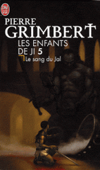 Les Enfants de Ji Tome 5
Le sang du Jal