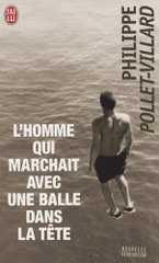 L'homme qui marchait avec une balle dans la tête