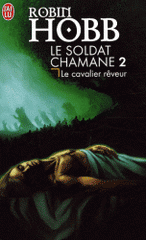 Le Soldat chamane Tome 2
Le cavalier rêveur