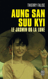 Aung San Suu Kyi. Le jasmin ou la lune