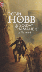 Le Soldat chamane Tome 3
Le fils rejeté
