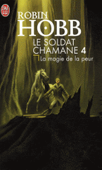 Le Soldat chamane Tome 4
La magie de la peur