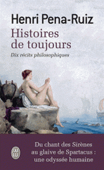 Histoires de toujours. Dix récits philosophiques