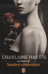 Lily Bard Tome 3
Sombre célébration