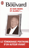 Je suis mort. Et alors ?...