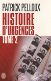 Histoire d'urgences. Tome 2