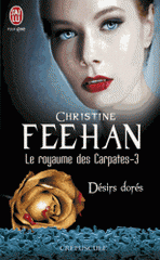 Le royaume des Carpates Tome 3
Désirs dorés