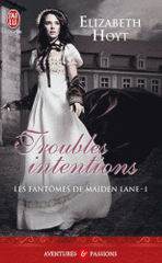 Les fantômes de Maiden Lane Tome 1
Troubles intentions
