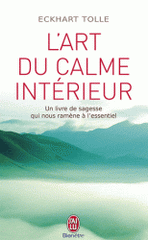 L'art du calme intérieur. A l'écoute de sa nature essentiel