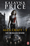 Alex Craft Tome 1
Nécromancienne