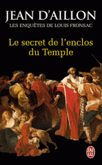 Le secret de l'enclos du Temple. Les enquêtes de Louis Fronsac