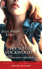Les soeurs Lockwood Tome 2
Mauvaise réputation