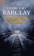 Ne la quitte pas des yeux