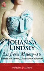 Les frères Malory Tome 10
Mariés par devoir, amants pour toujours