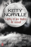 Kitty Norville Tome 1
Kitty et les ondes de minuit