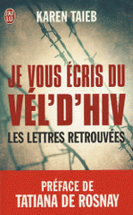 Je vous écris du Vél d'Hiv. Les lettres retrouvées