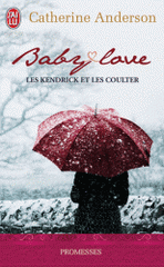 Les Kendrick et les Coulter. Baby love