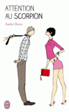 Attention au Scorpion. Vous ne croyez tout de même pas à ces bêtises ?