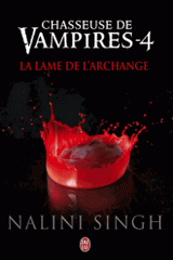 Chasseuse de vampires Tome 4
La lame de l'Archange