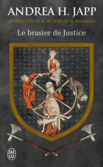 Les enquêtes de M. de Mortagne, bourreau Tome 1
Le brasier de justice