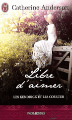 Les Kendrick et les Coulter Tome 3
Libre d'aimer