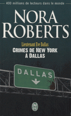Lieutenant Eve Dallas Tome 33
Crimes de New York à Dallas