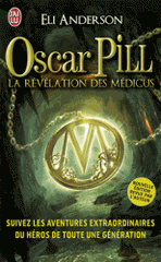 Oscar Pill Tome 1
La révélation des Médicus