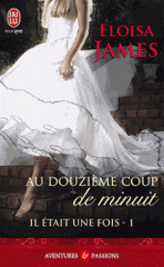 Il était une fois Tome 1
Au douzième coup de minuit