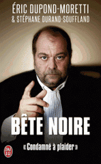 Bête noire. "Condamné à plaider"